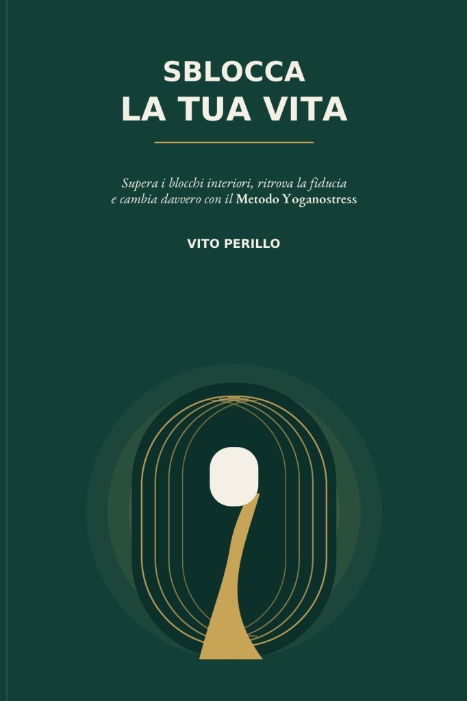 Copertina di SBLOCCA LA TUA VITA di Vito Perillo