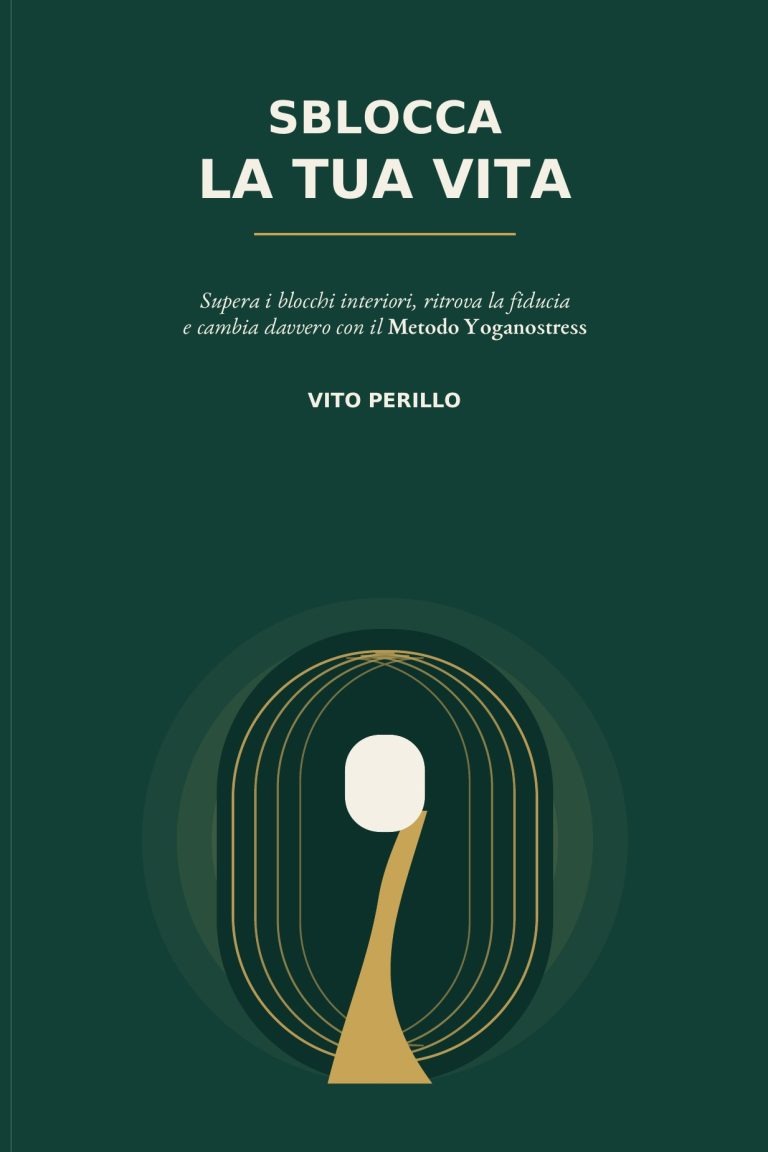 Copertina di SBLOCCA LA TUA VITA di Vito Perillo